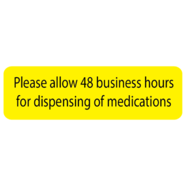 Please allow 48 business hours for dispensing of medications